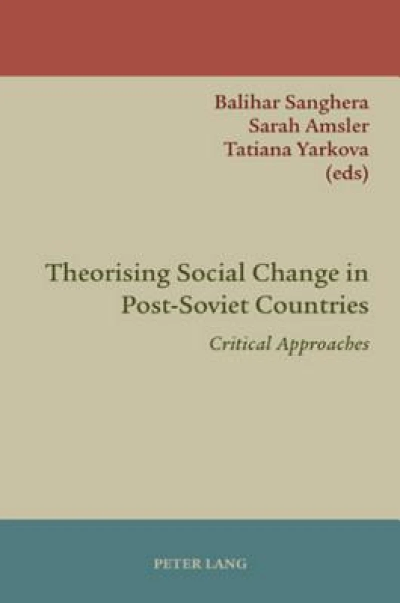 Theorising Social Change in Post-Soviet Countries