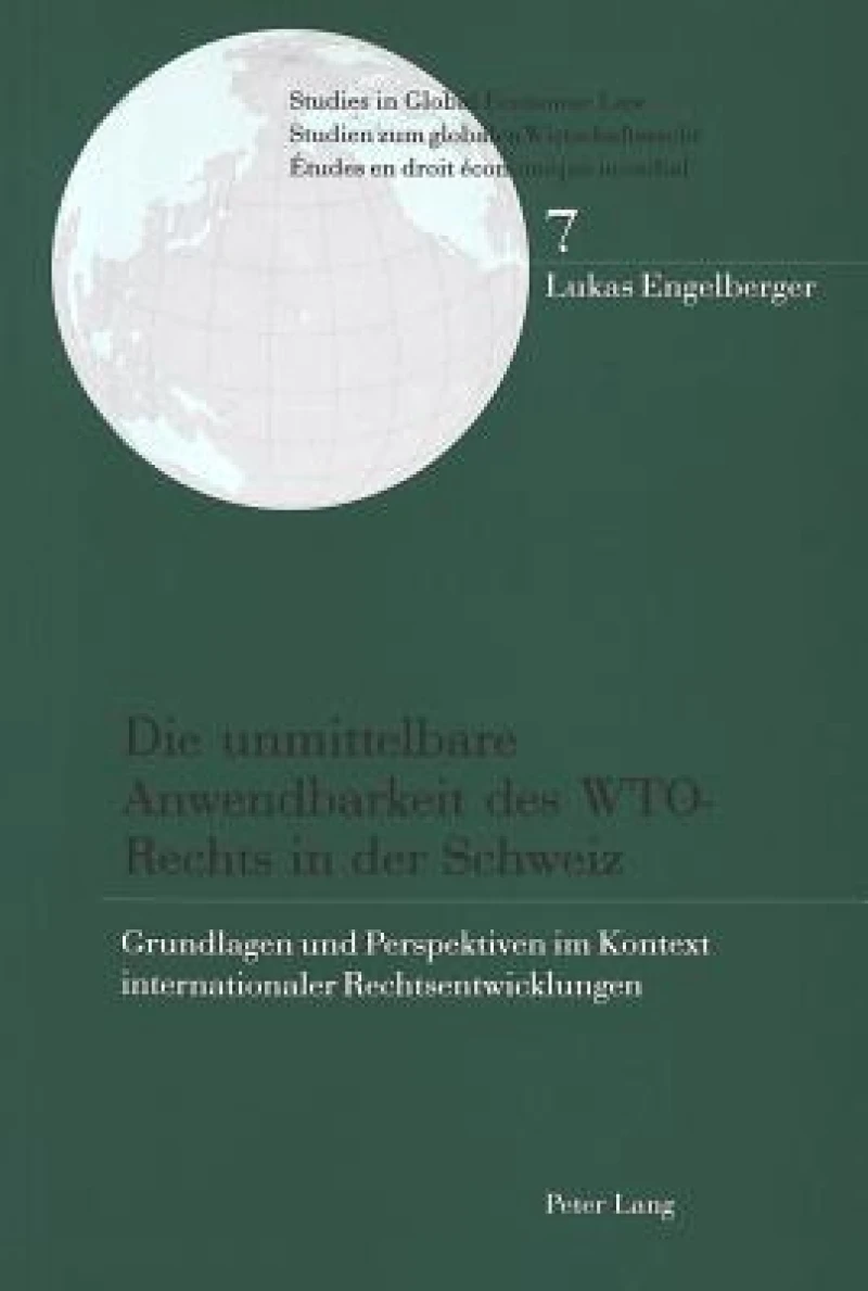Die unmittelbare Anwendbarkeit des WTO-Rechts in der Schweiz