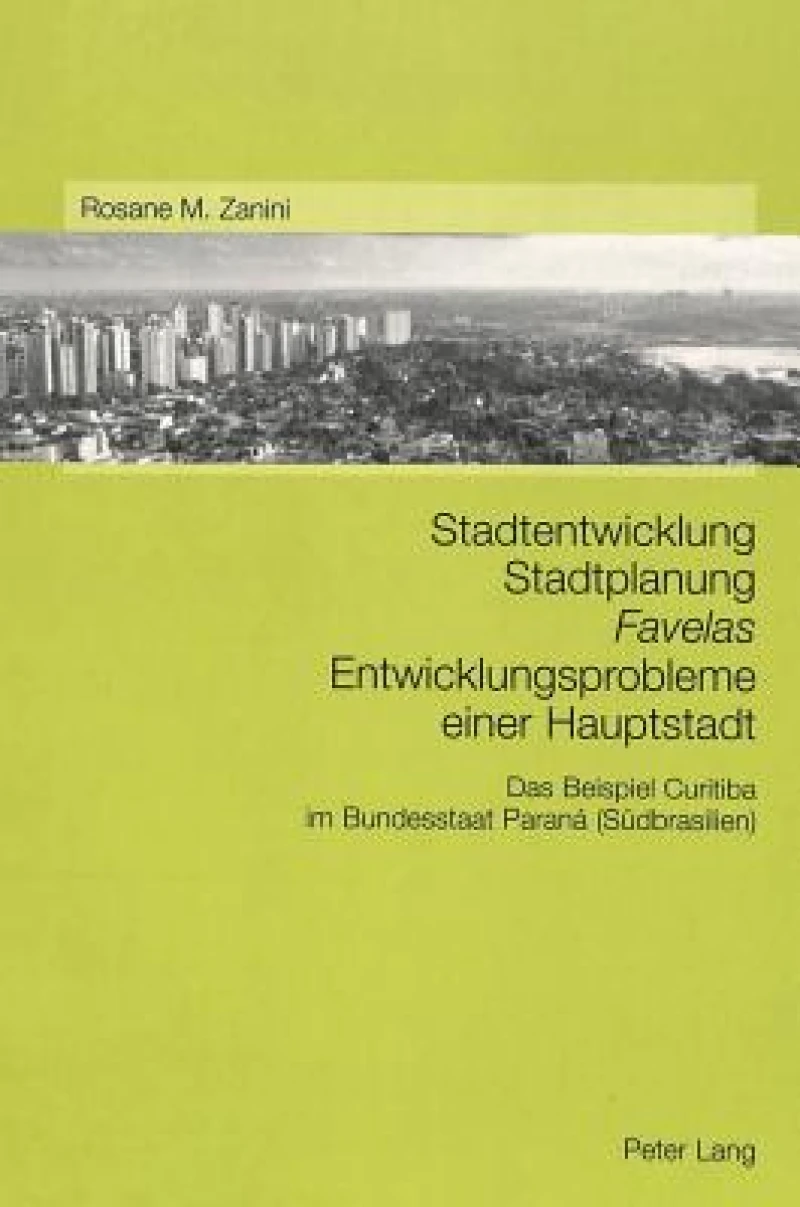 Stadtentwicklung - Stadtplanung - «Favelas»- Entwicklungsprobleme Einer Hauptstadt