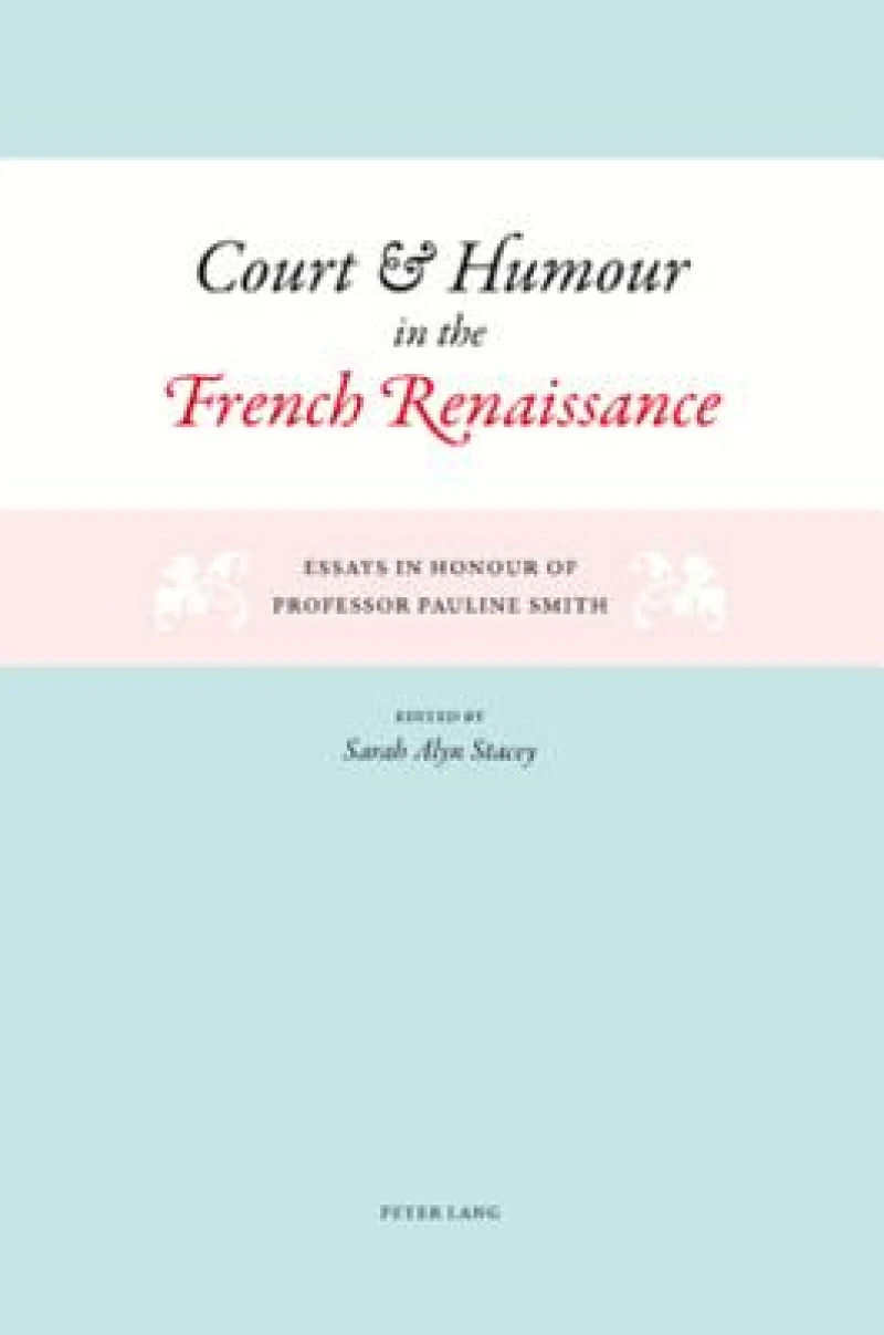 Court and Humour in the French Renaissance