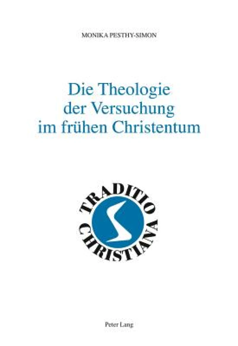 Die Theologie der Versuchung im fruehen Christentum