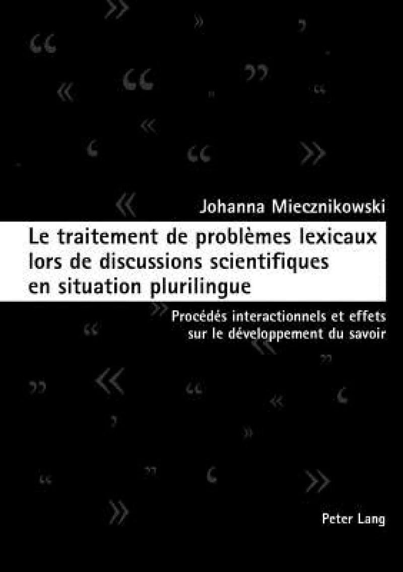 Le traitement de problèmes lexicaux lors de discussions scientifiques en situation plurilingue