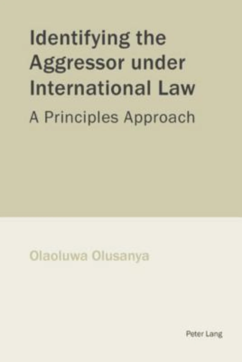 Identifying the Aggressor Under International Law