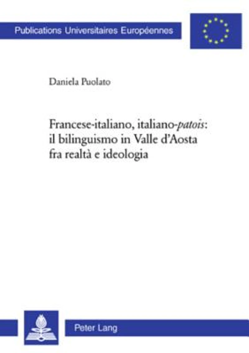Francese-italiano, italiano-«patois»: il bilinguismo in Valle d’Aosta fra realtà e ideologia