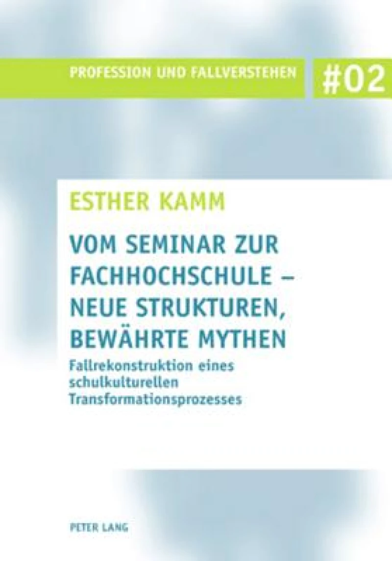 Vom Seminar zur Fachhochschule – neue Strukturen, bewaehrte Mythen