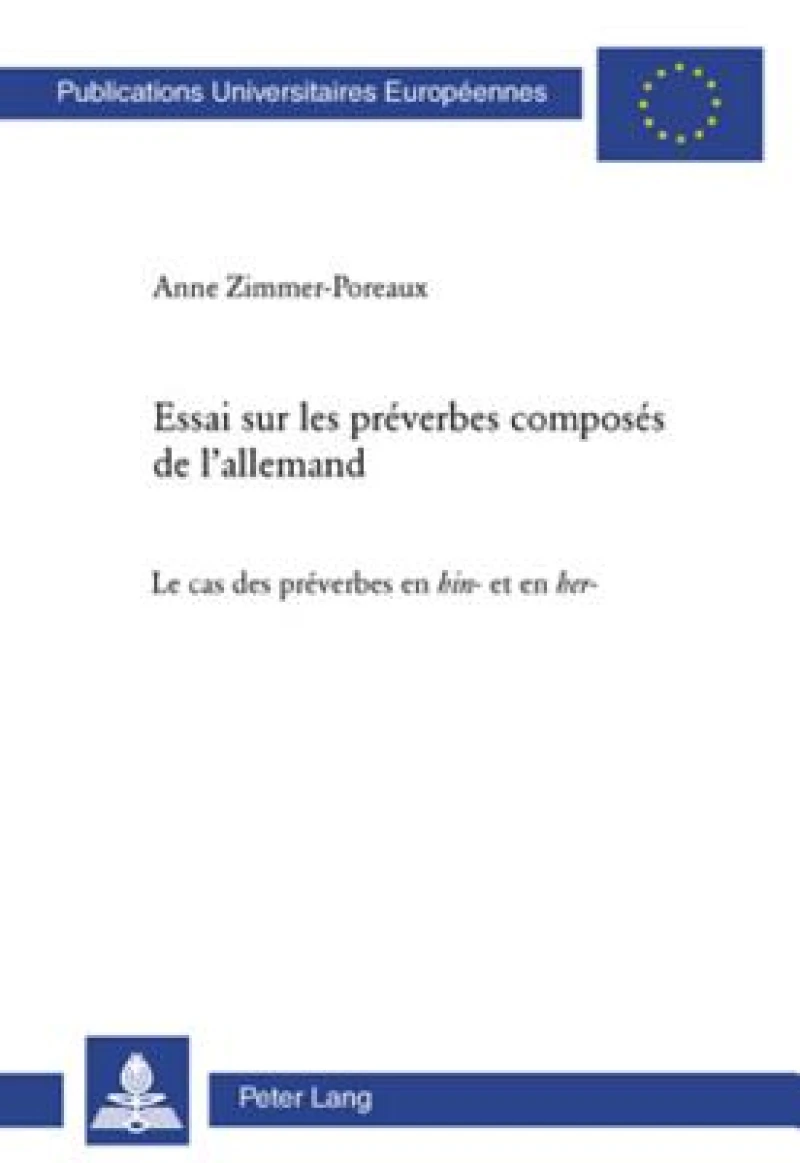 Essai sur les preverbes composes de l'allemand