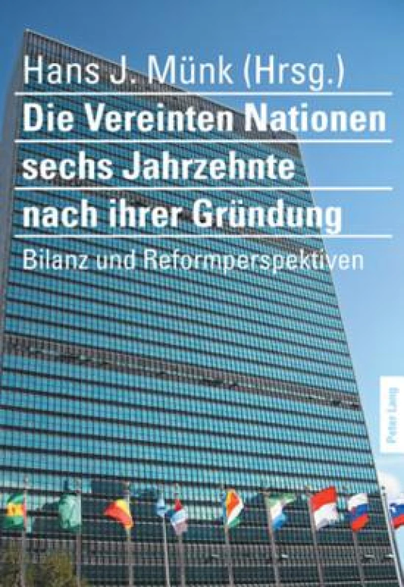 Die Vereinten Nationen sechs Jahrzehnte nach ihrer Gruendung