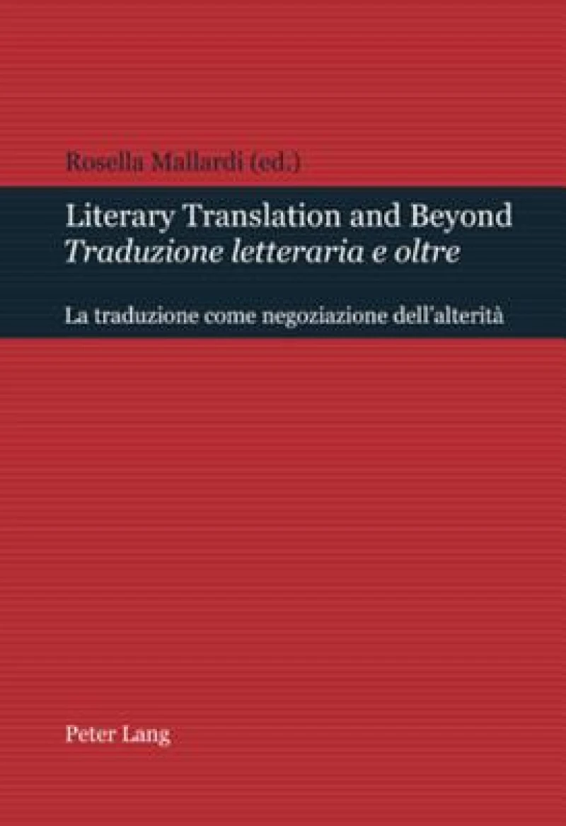 Literary Translation and Beyond / Traduzione letteraria e oltre