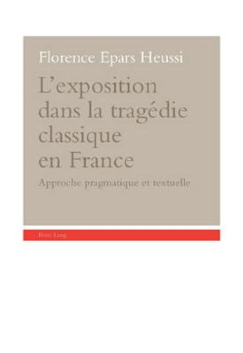 L'exposition dans la tragedie classique en France