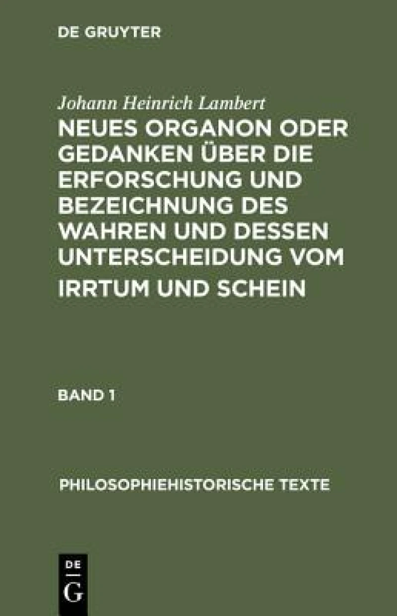 Neues Organon oder Gedanken über die Erforschung und Bezeichnung des Wahren und dessen Unterscheidung vom Irrtum und Schein