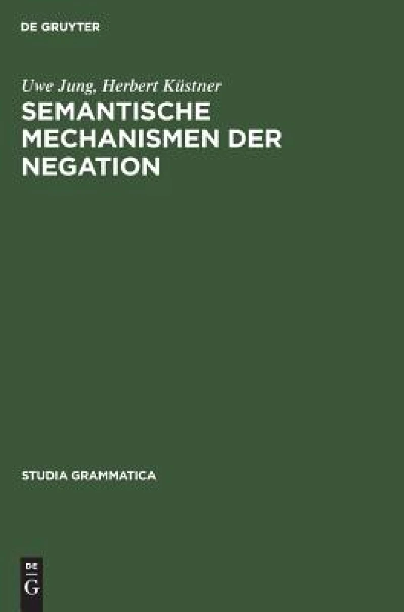 Semantische Mechanismen der Negation