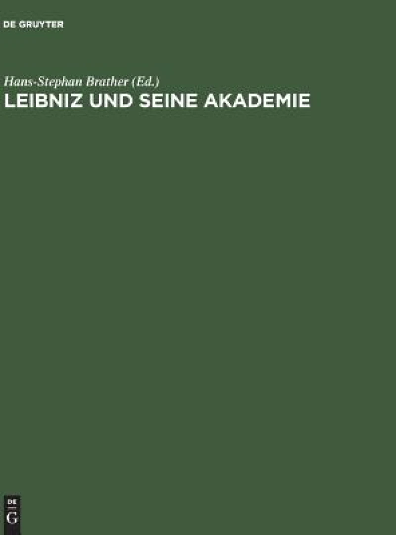 Leibniz und seine Akademie