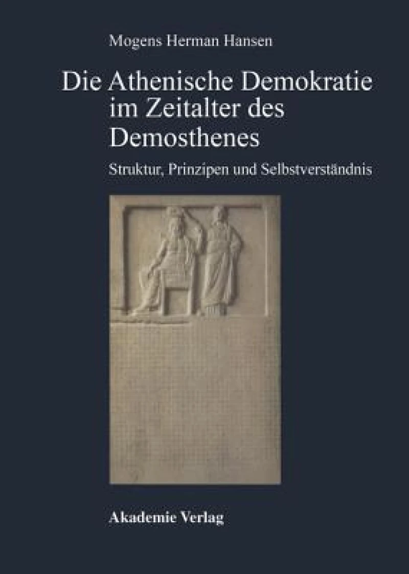 Athenische Demokratie im Zeitalter des Demosthenes