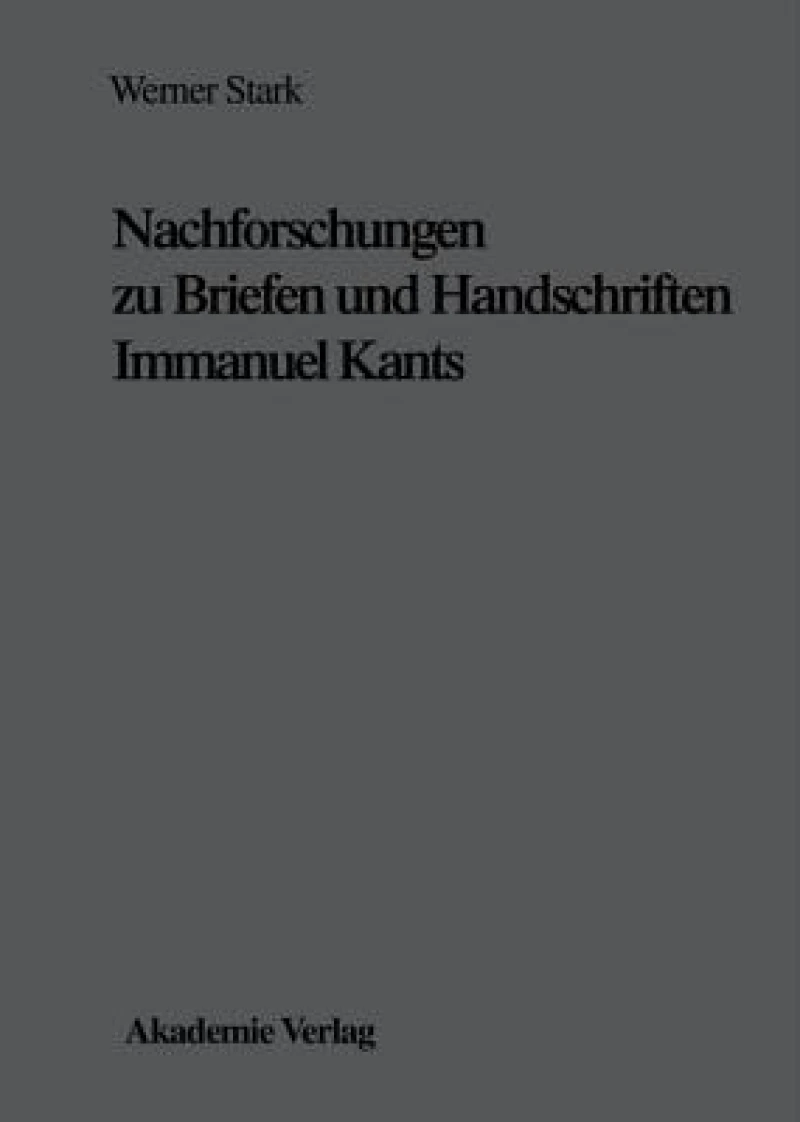 Nachforschungen Zu Briefen Und Handschriften Immanuel Kants