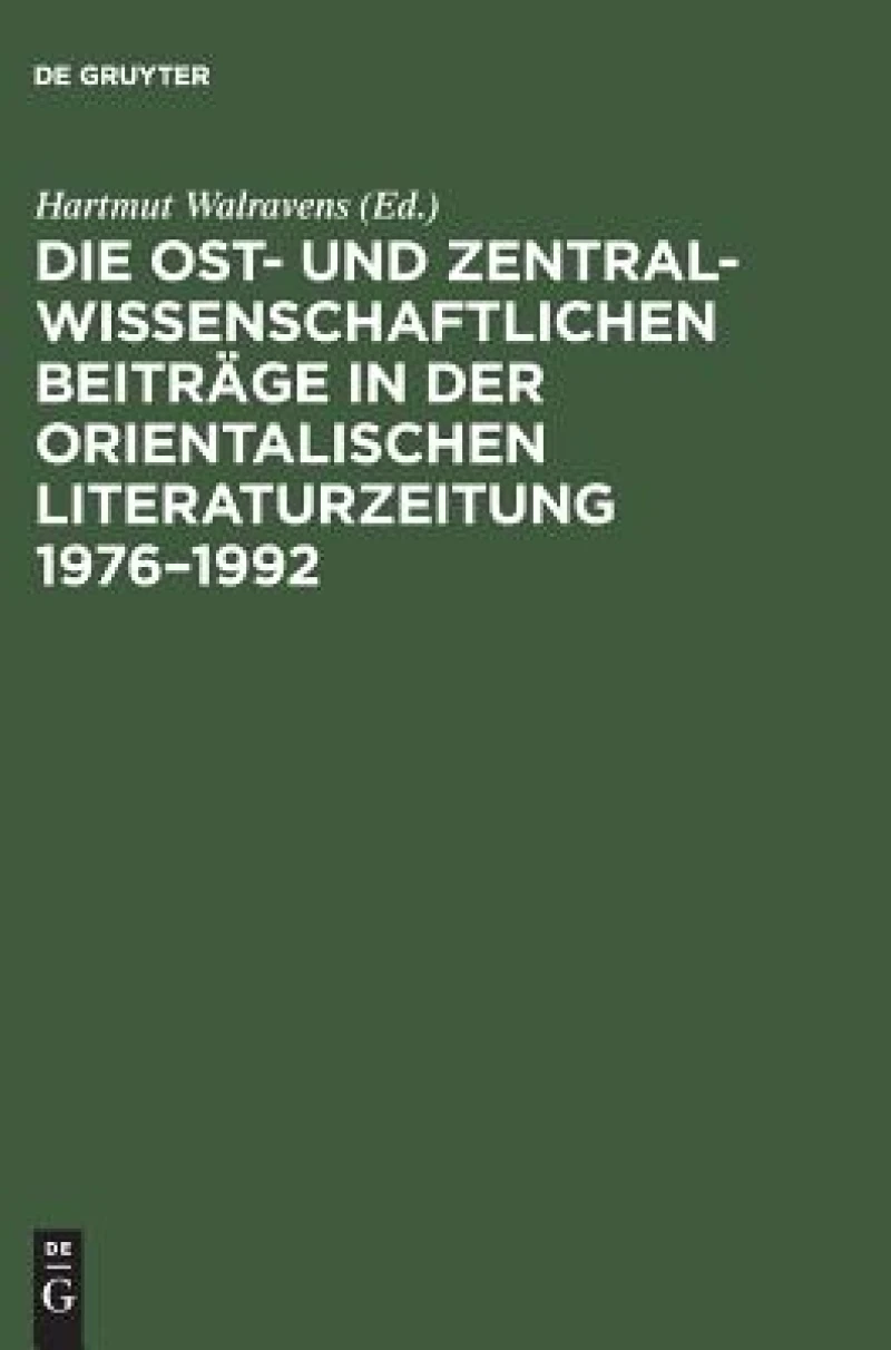 ost- und zentralwissenschaftlichen Beiträge in der Orientalischen <br>Literaturzeitung 1976–1992