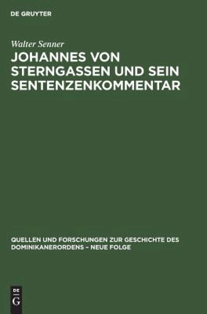 Johannes von Sterngassen und sein Sentenzenkommentar