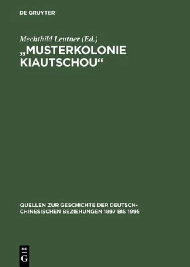 "Musterkolonie Kiautschou"