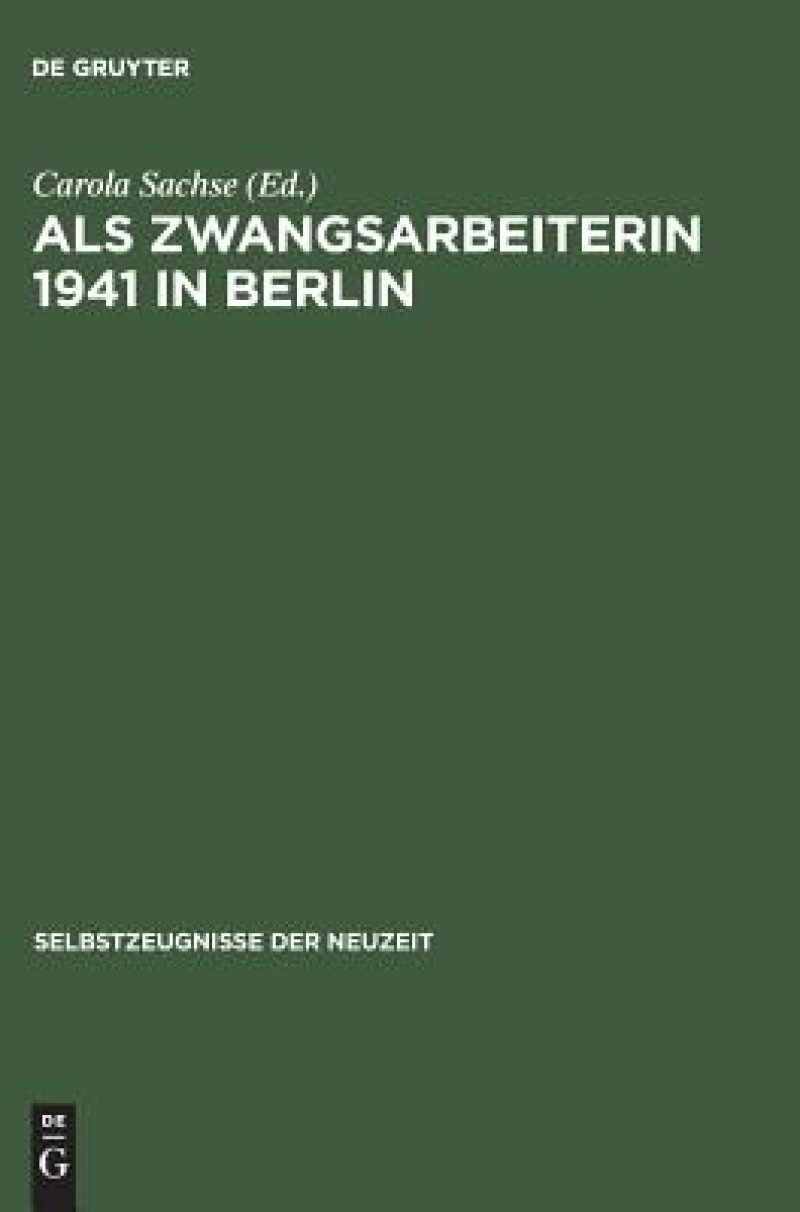 Als Zwangsarbeiterin 1941 in Berlin