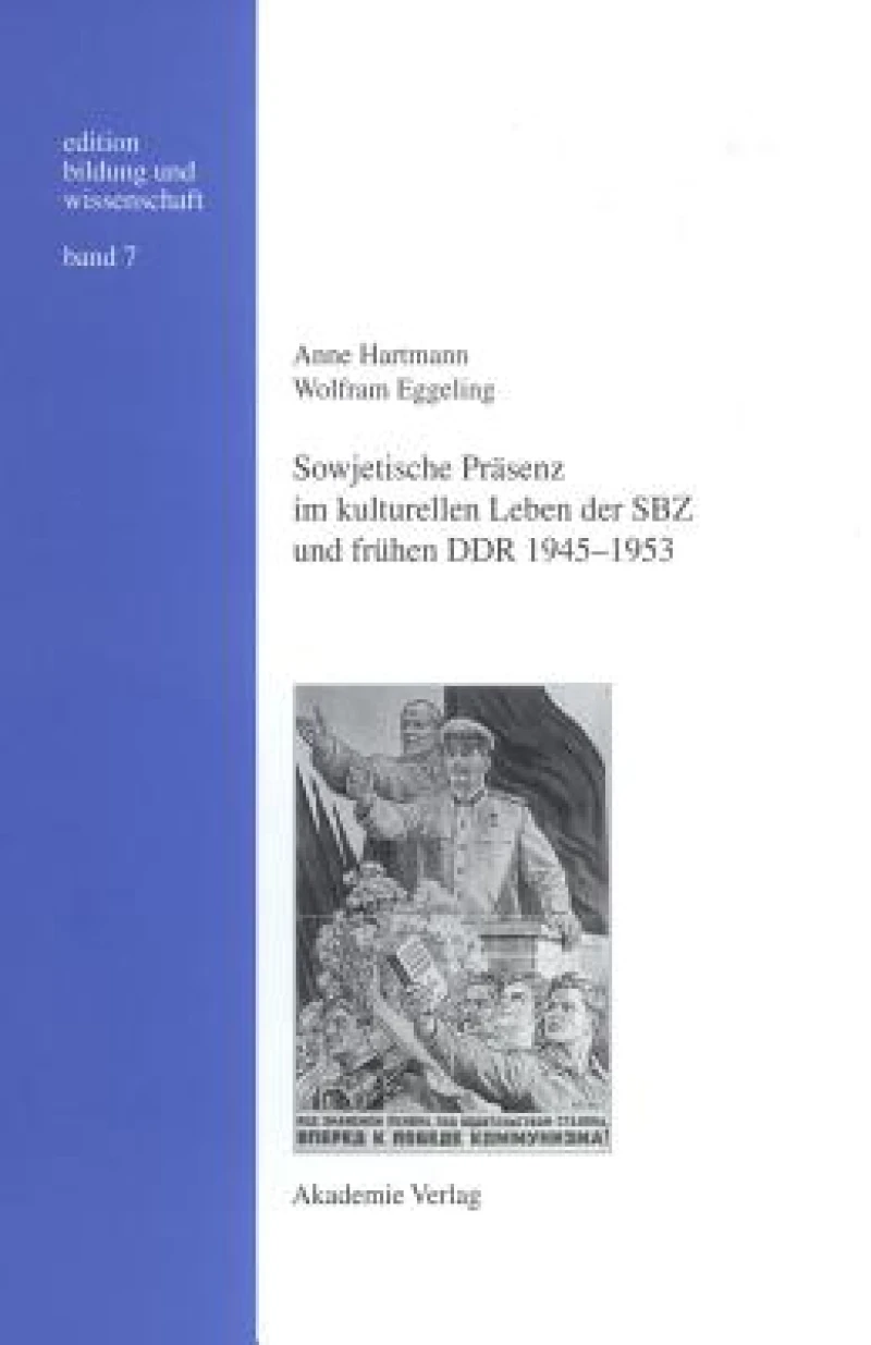 Sowjetische Präsenz im kulturellen Leben der SBZ und frühen DDR 1945–1953