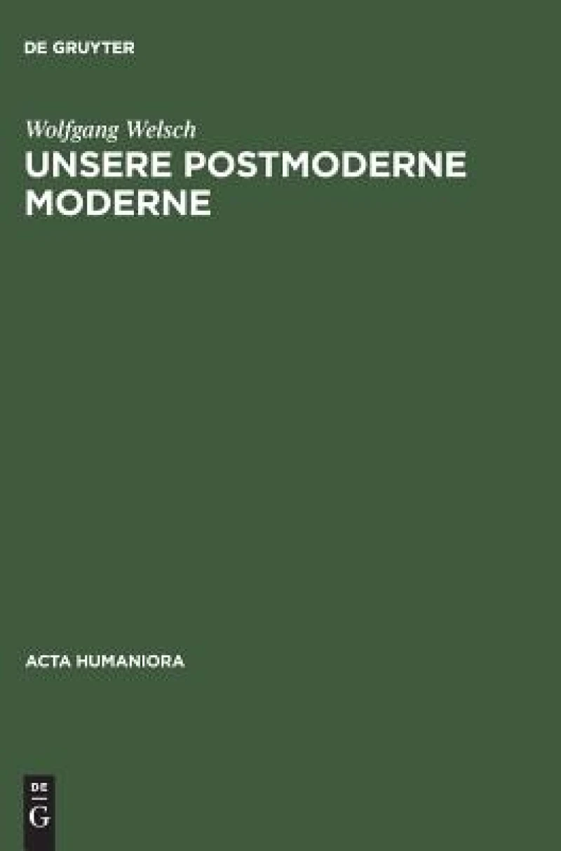 Unsere postmoderne Moderne