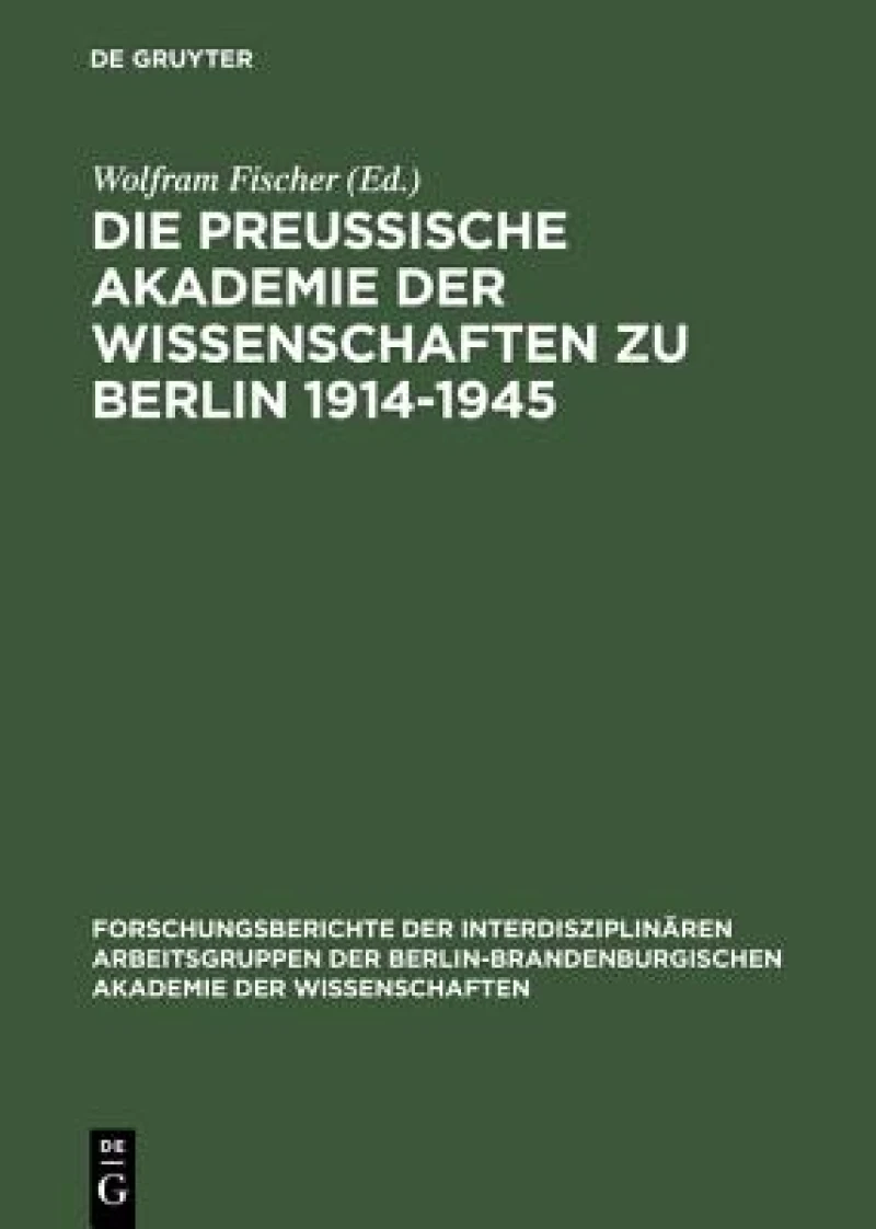 Preußische Akademie der Wissenschaften zu Berlin 1914–1945