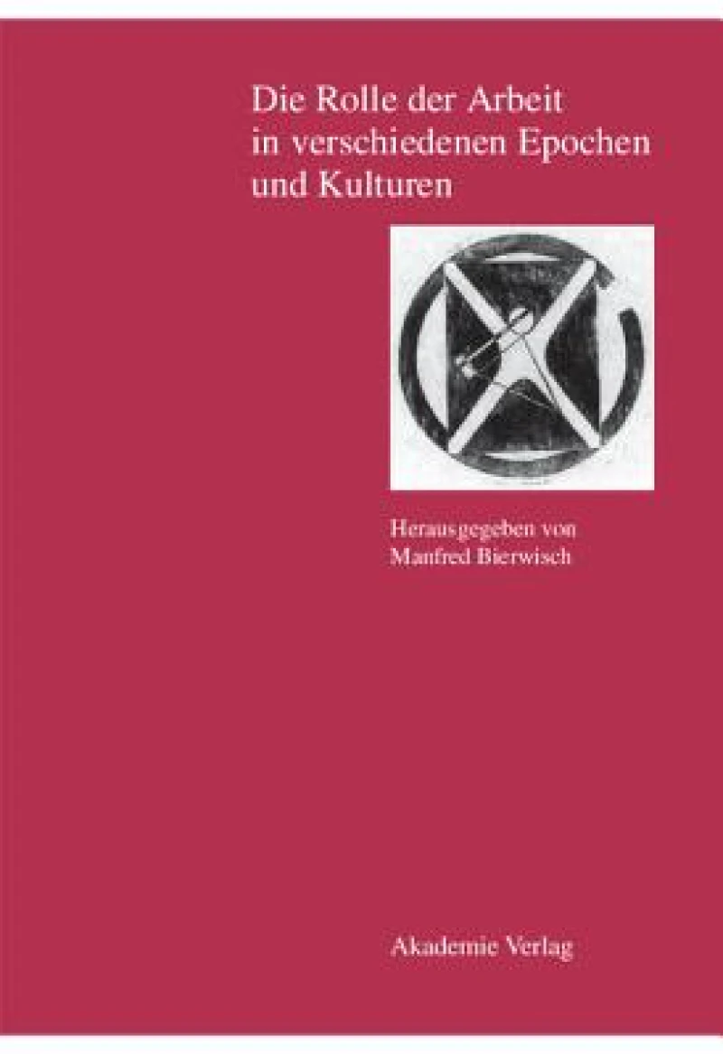 Rolle der Arbeit in verschiedenen Epochen und Kulturen