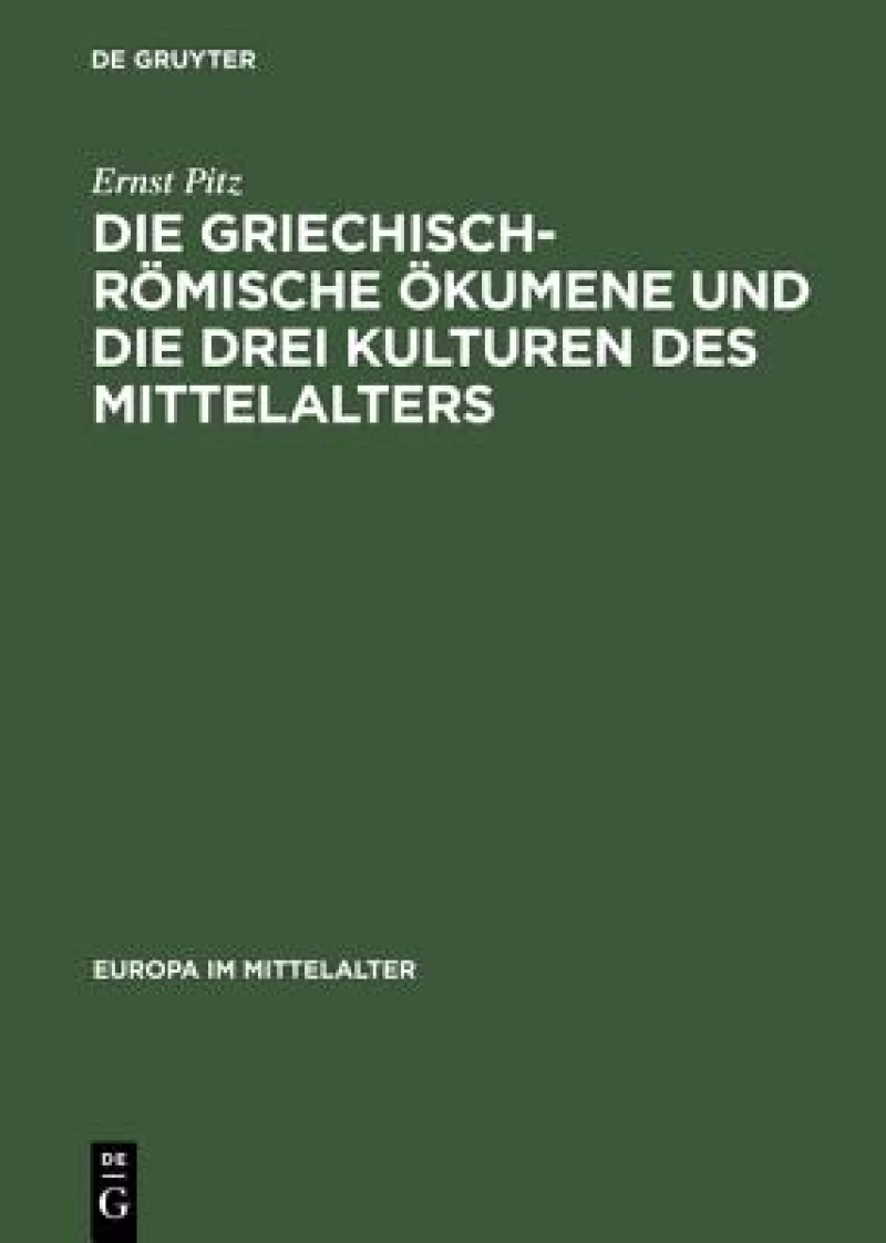 griechisch-römische Ökumene und die drei Kulturen des Mittelalters