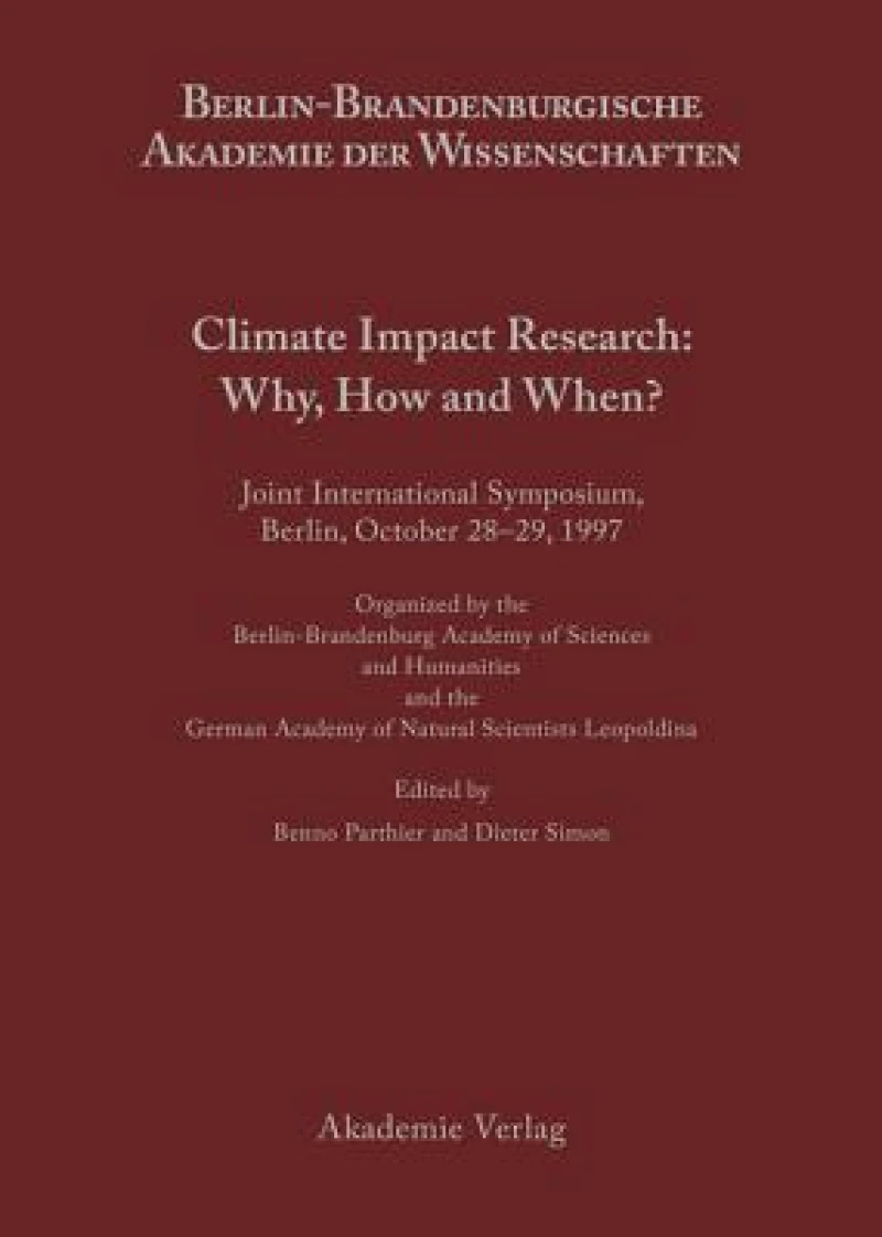 Climate Impact Research: Why, How and When?