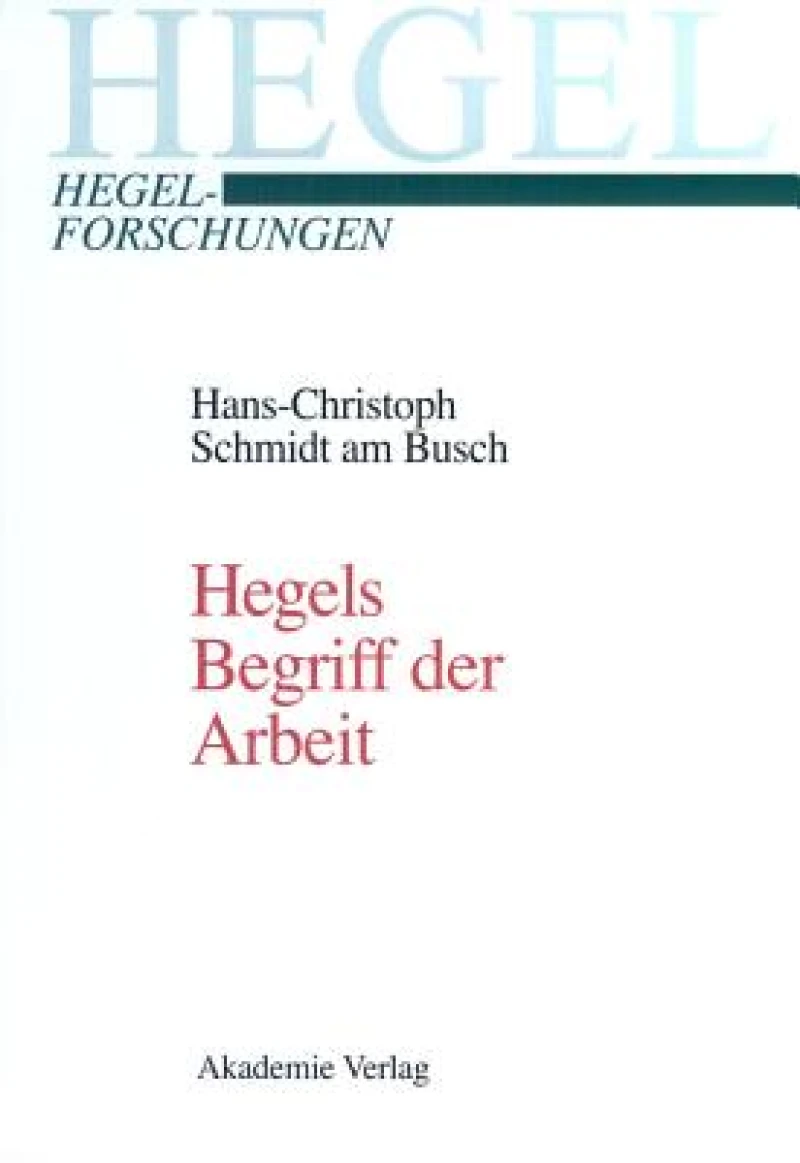 Hegels Begriff der Arbeit