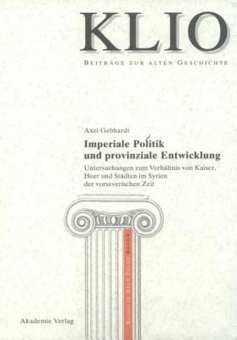 Imperiale Politik Und Provinziale Entwicklung