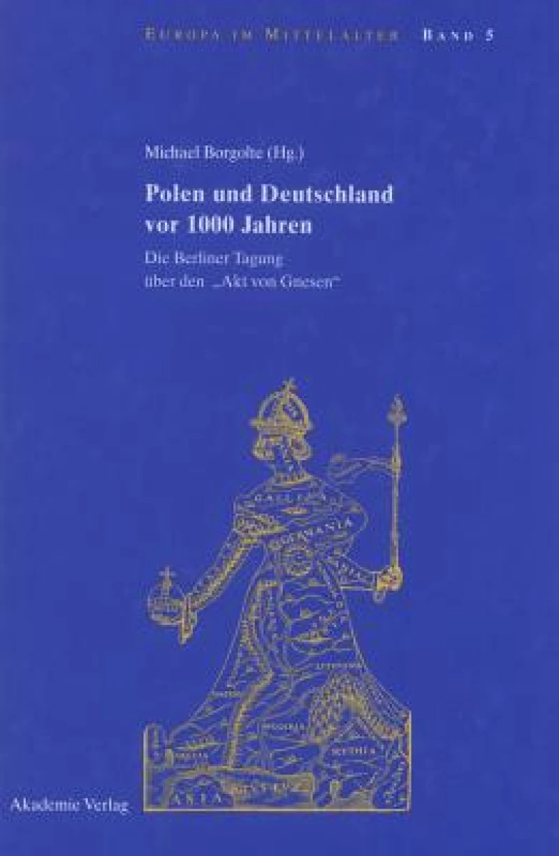 Polen und Deutschland vor 1000 Jahren
