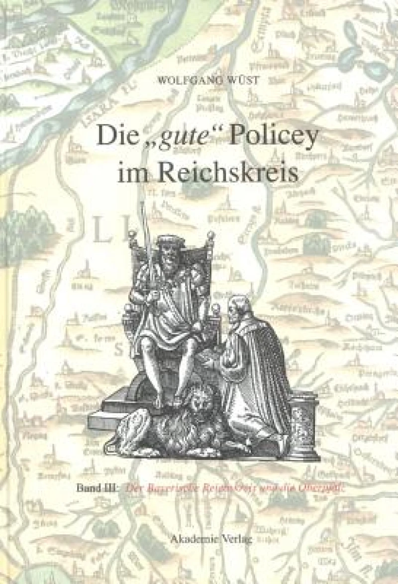 "gute" Policey im Bayerischen Reichskreis und in der Oberpfalz