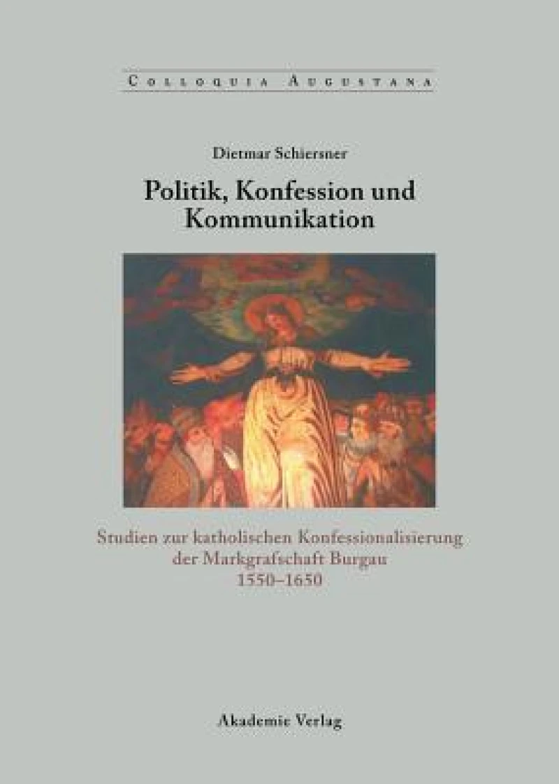 Politik, Konfession Und Kommunikation