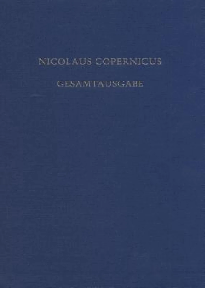 De Revolutionibus. Die erste deutsche Übersetzung in der Grazer Handschrift