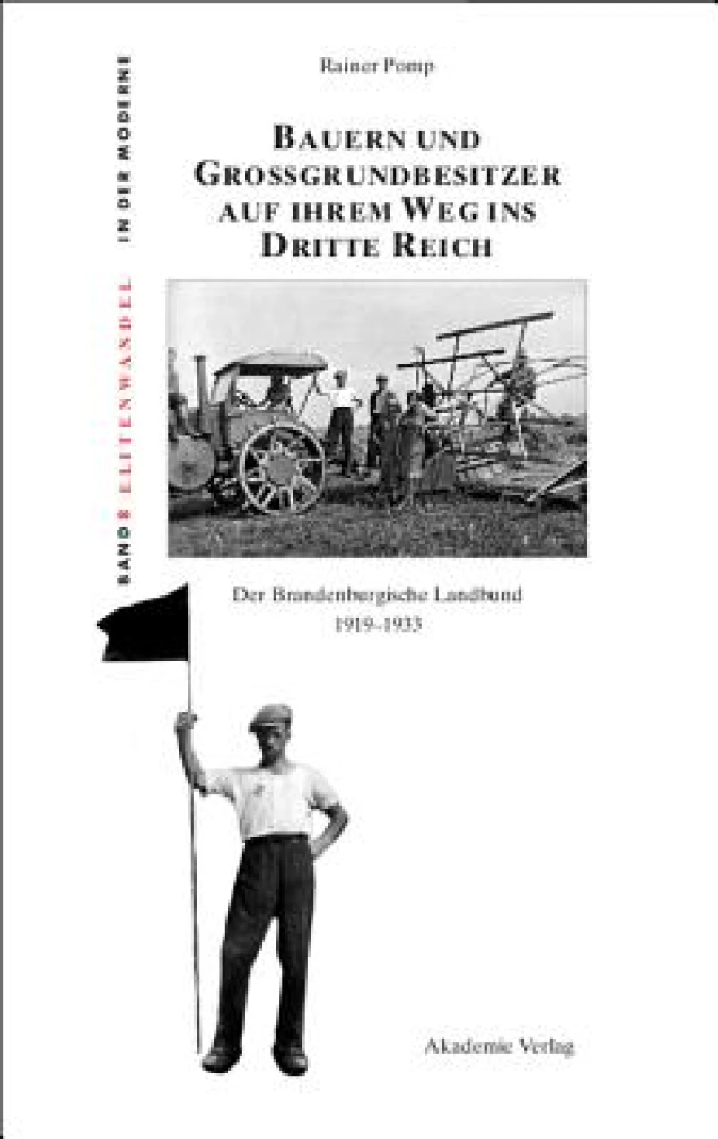 Bauern Und Grossgrundbesitzer Auf Ihrem Weg Ins Dritte Reich