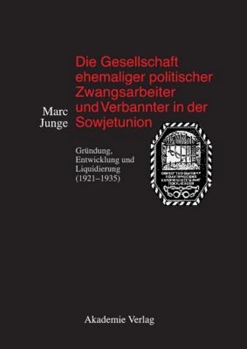 Gesellschaft ehemaliger politischer Zwangsarbeiter und Verbannter in der Sowjetunion