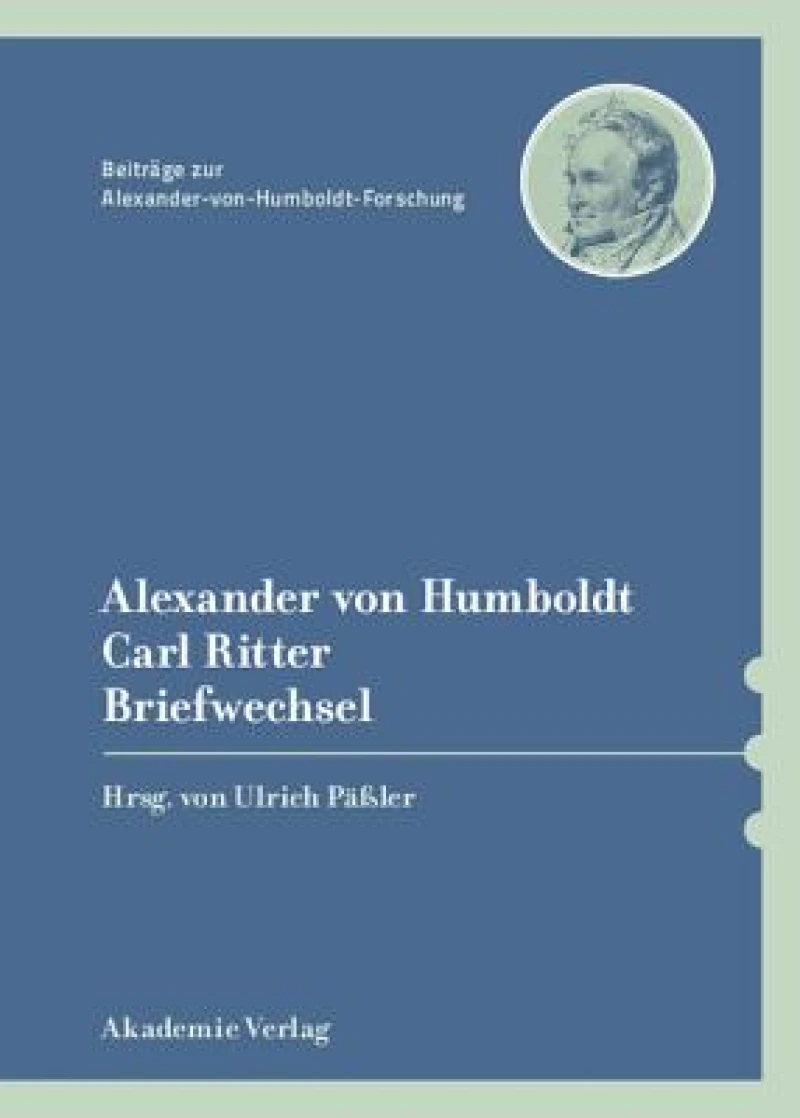 Alexander Von Humboldt / Carl Ritter, Briefwechsel