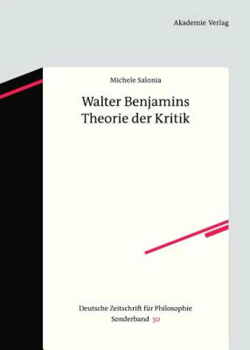 Walter Benjamins Theorie Der Kritik