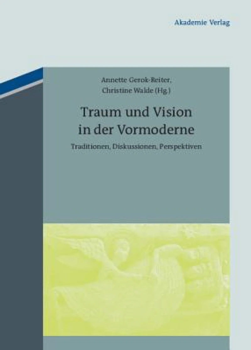 Traum Und Vision in Der Vormoderne
