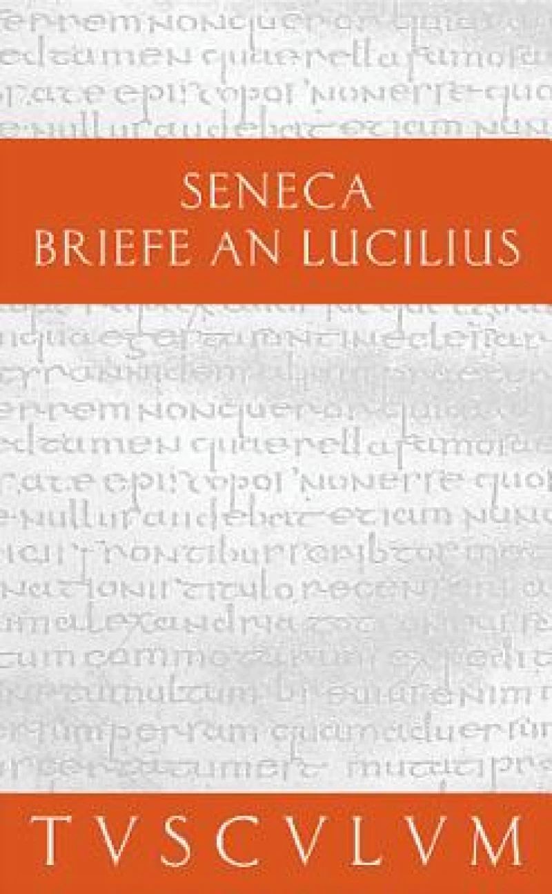 Epistulae morales ad Lucilium / Briefe an Lucilius. Band I