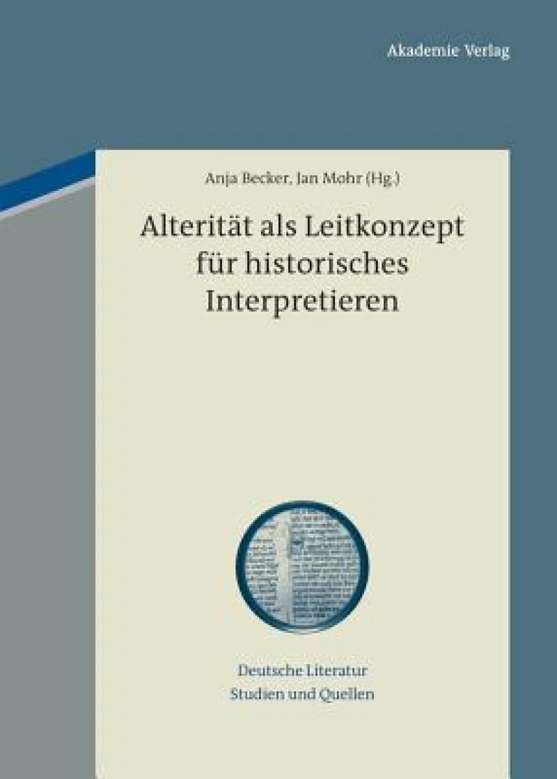 Alterität Als Leitkonzept Für Historisches Interpretieren