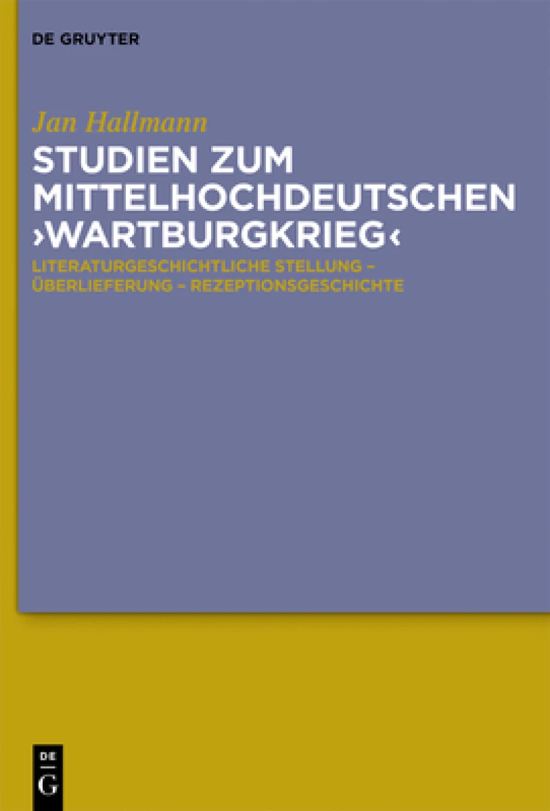 Studien zum mittelhochdeutschen ''Wartburgkrieg''
