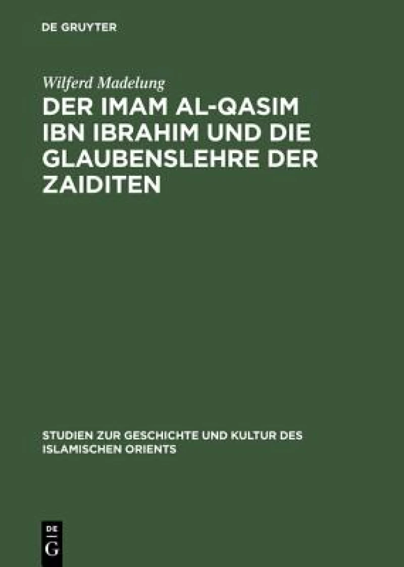 Imam al-Qasim ibn Ibrahim und die Glaubenslehre der Zaiditen