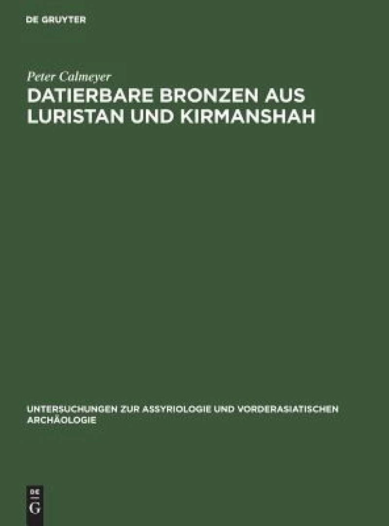 Datierbare Bronzen Aus Luristan Und Kirmanshah