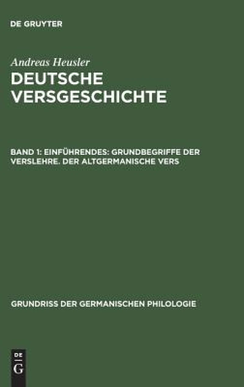 Einführendes: Grundbegriffe der Verslehre. Der altgermanische Vers
