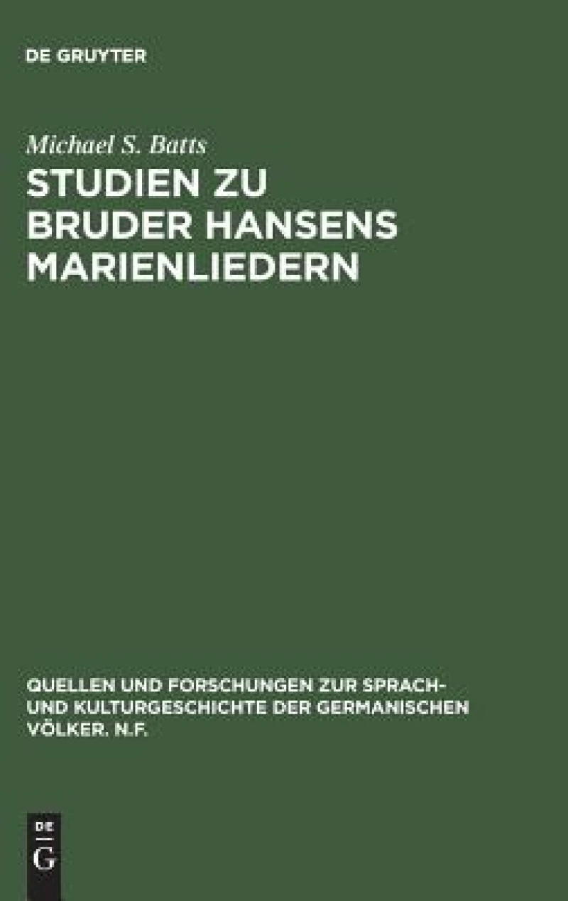 Studien Zu Bruder Hansens Marienliedern