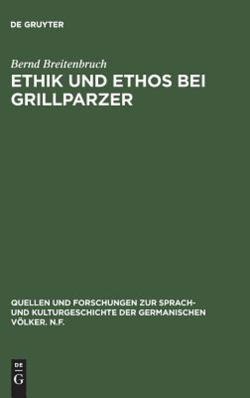 Ethik Und Ethos Bei Grillparzer
