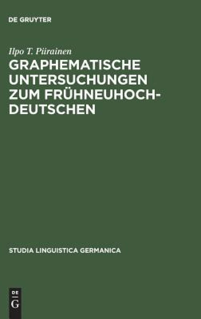 Graphematische Untersuchungen Zum Frühneuhochdeutschen