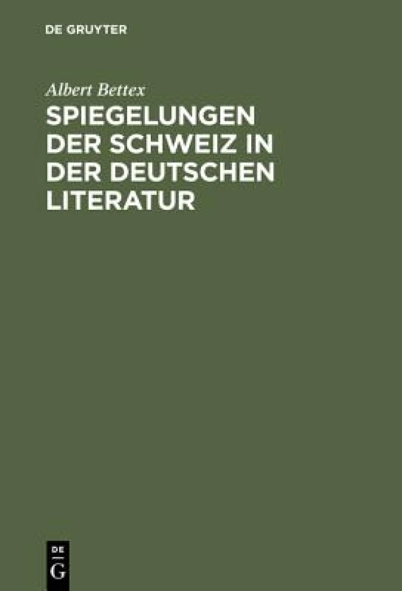 Spiegelungen der Schweiz in der deutschen Literatur