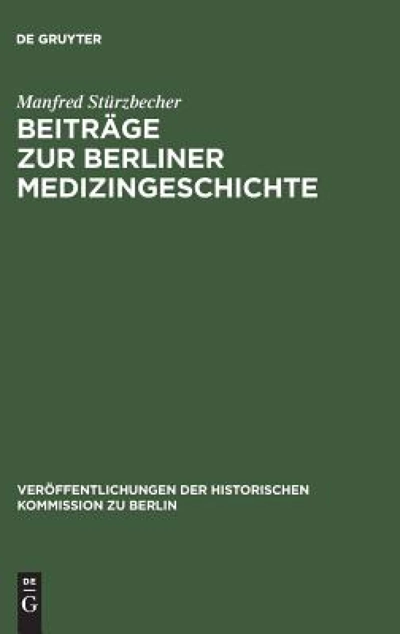 Beiträge Zur Berliner Medizingeschichte